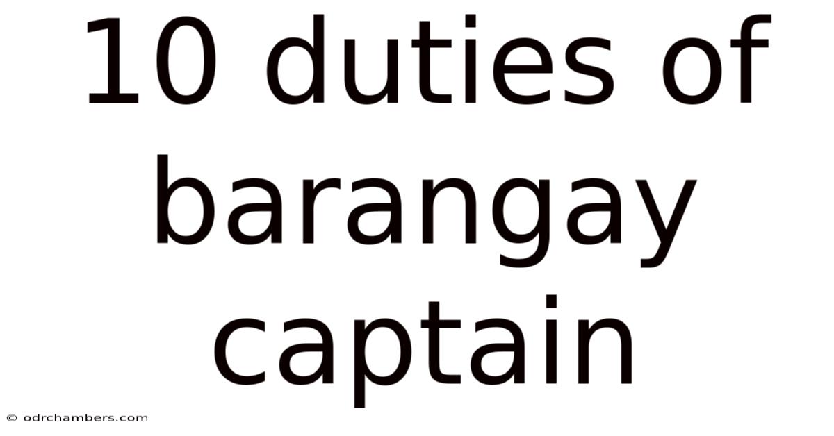 10 Duties Of Barangay Captain