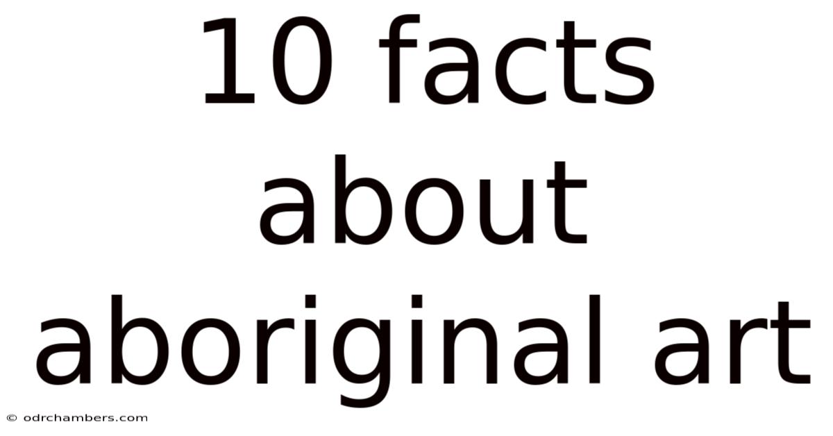 10 Facts About Aboriginal Art