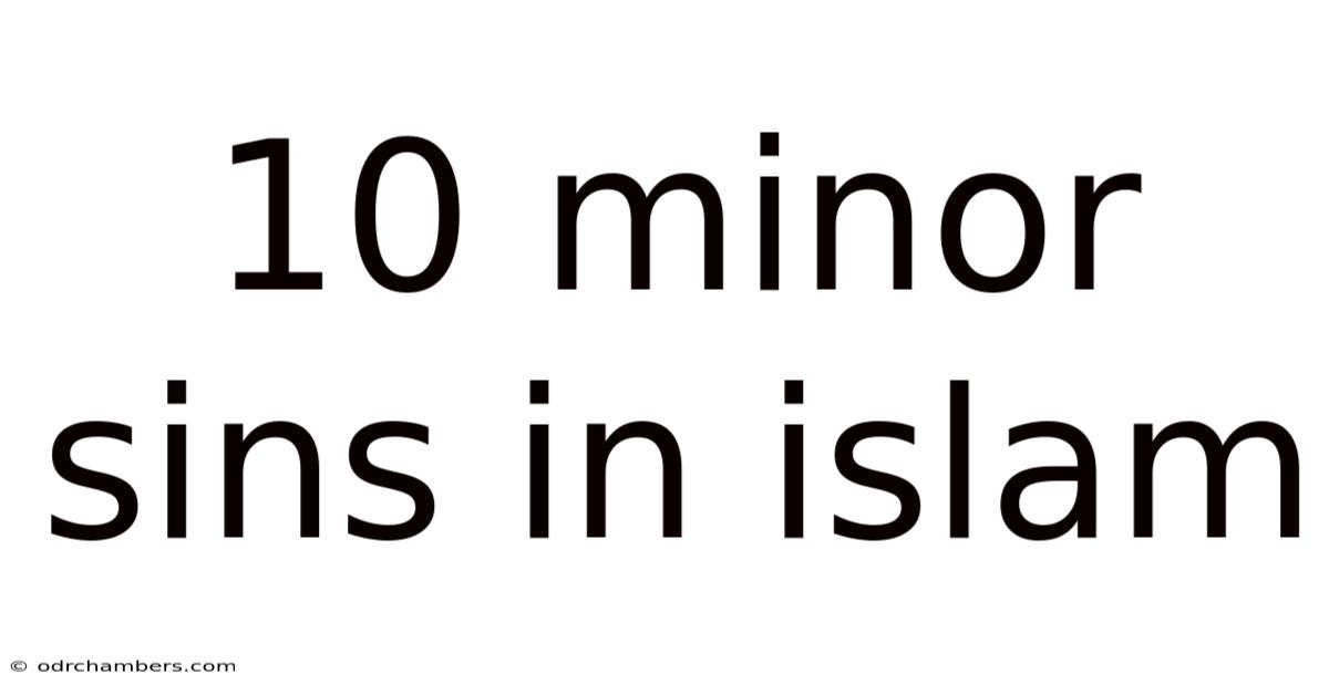 10 Minor Sins In Islam
