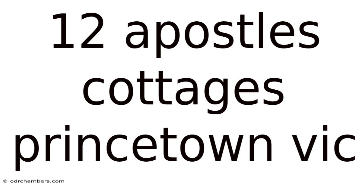 12 Apostles Cottages Princetown Vic