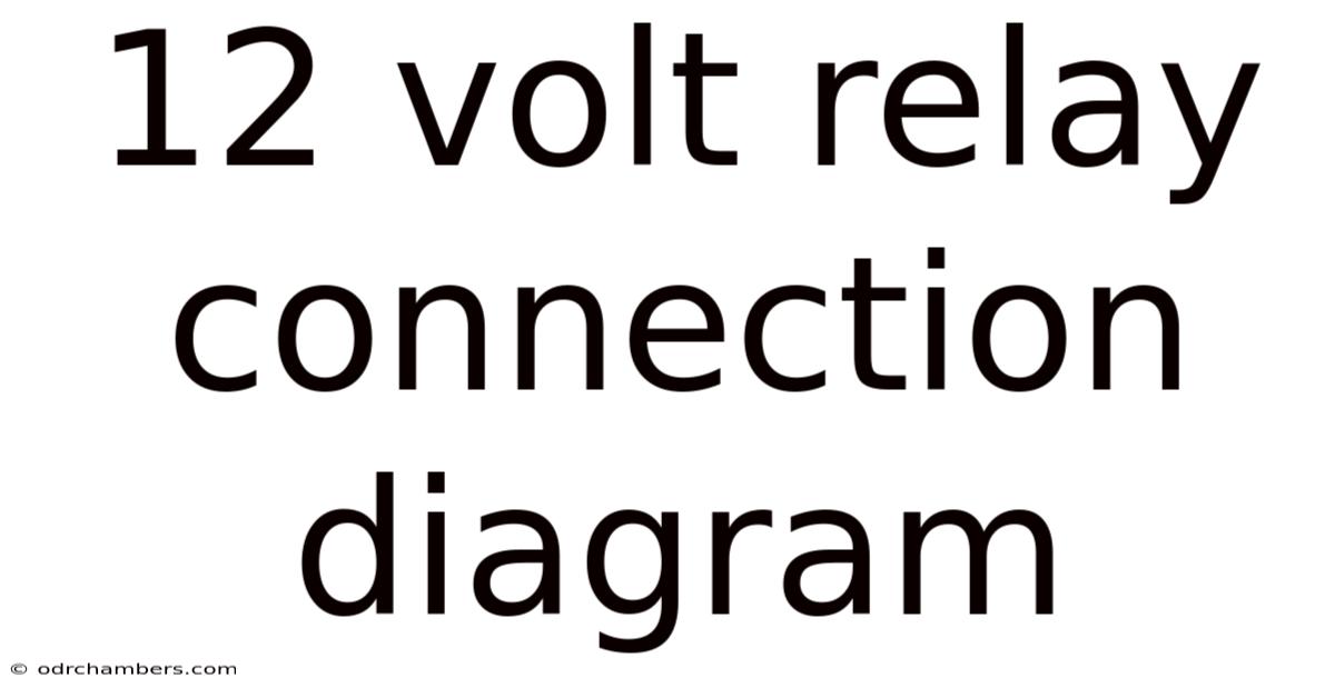 12 Volt Relay Connection Diagram