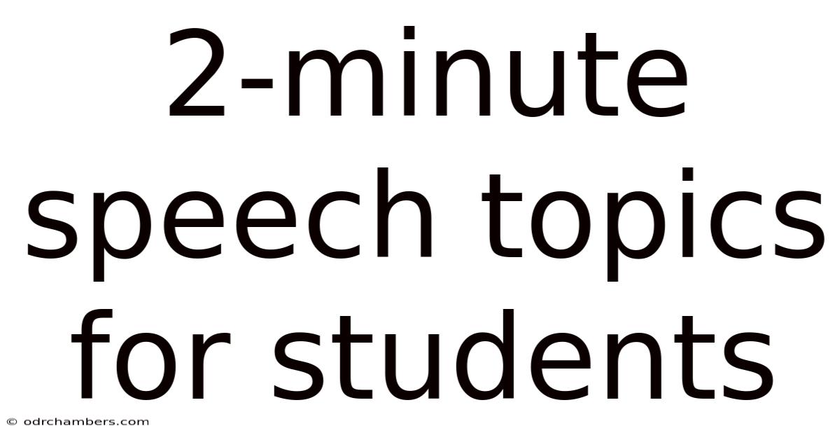 2-minute Speech Topics For Students