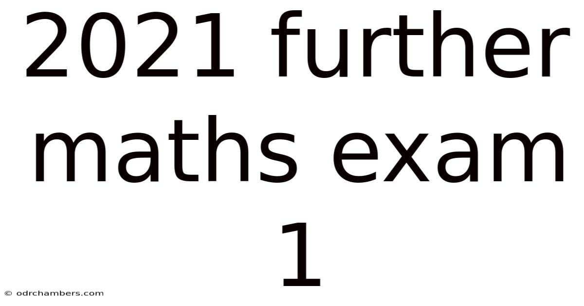 2021 Further Maths Exam 1