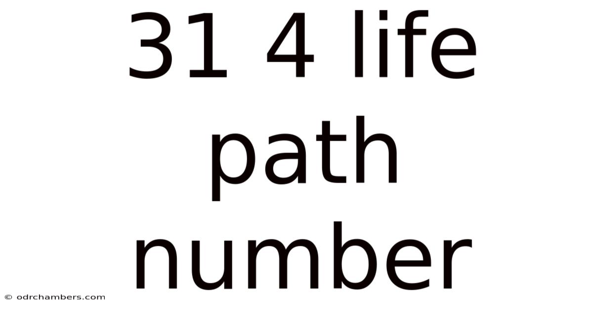 31 4 Life Path Number
