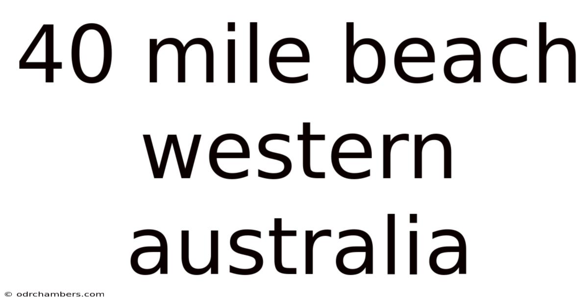 40 Mile Beach Western Australia