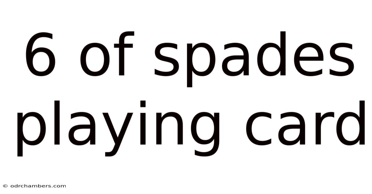 6 Of Spades Playing Card