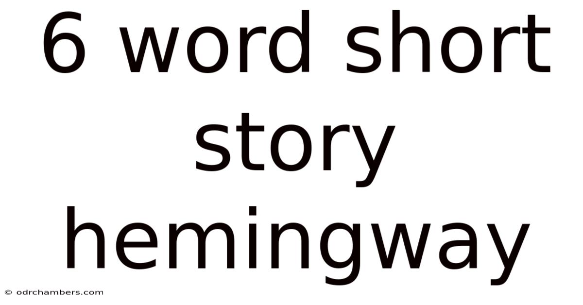 6 Word Short Story Hemingway