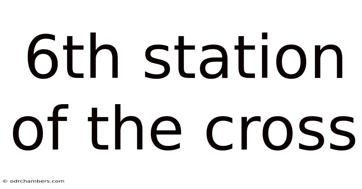 6th Station Of The Cross