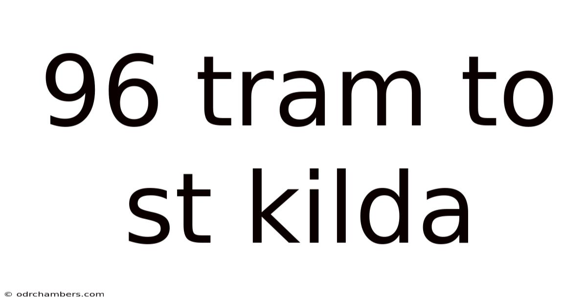 96 Tram To St Kilda