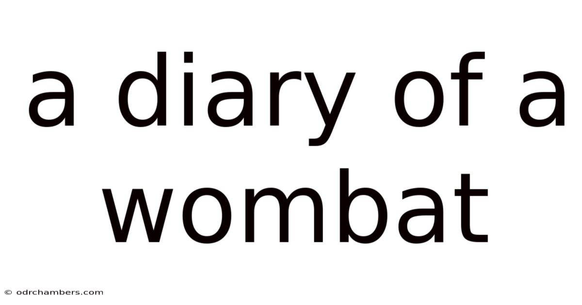 A Diary Of A Wombat