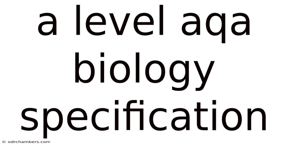 A Level Aqa Biology Specification