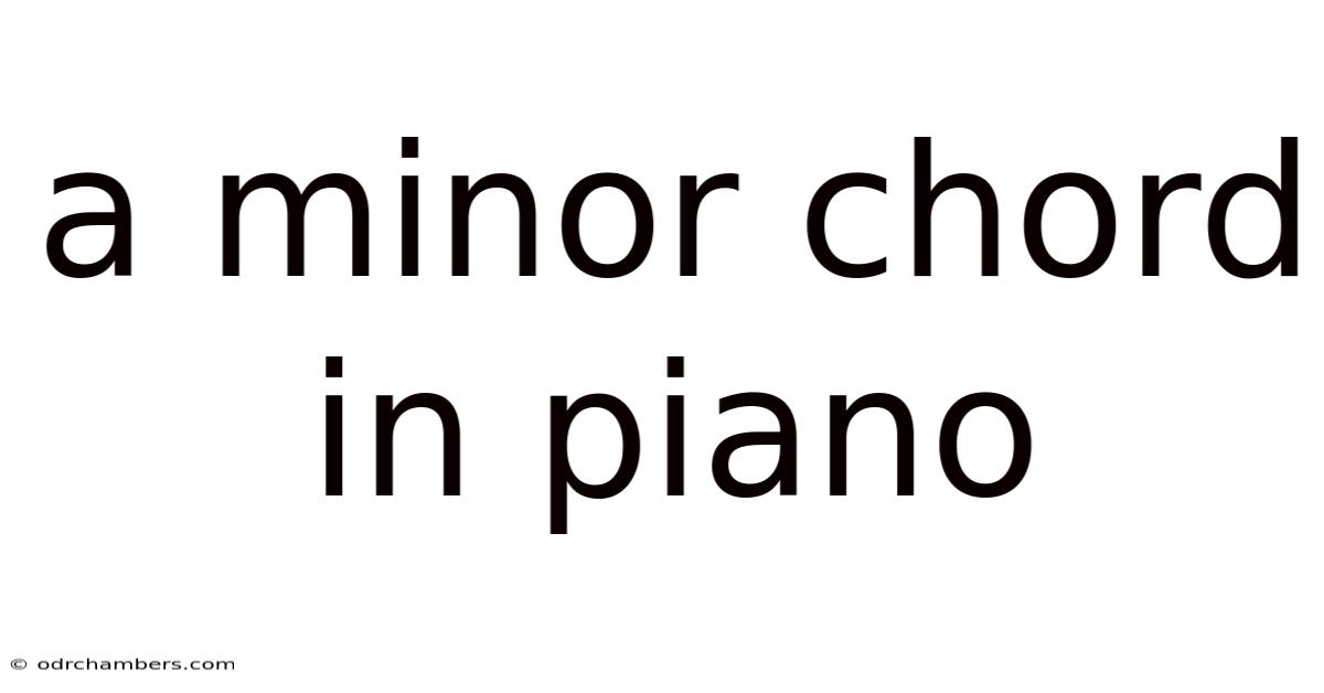 A Minor Chord In Piano