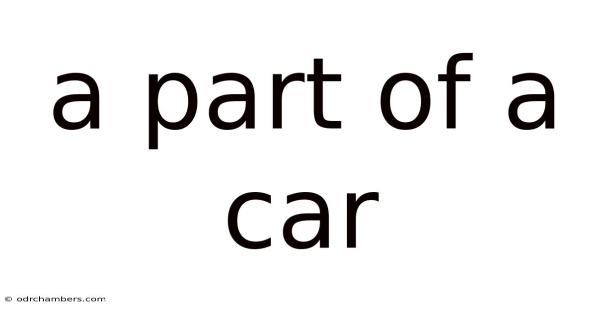 A Part Of A Car