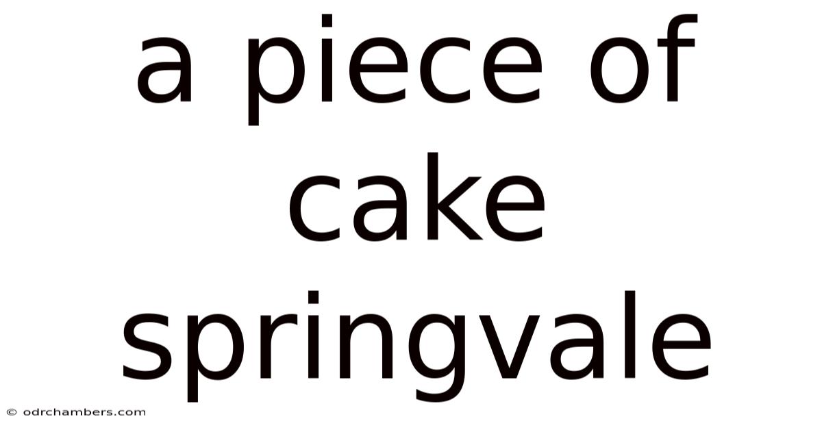 A Piece Of Cake Springvale