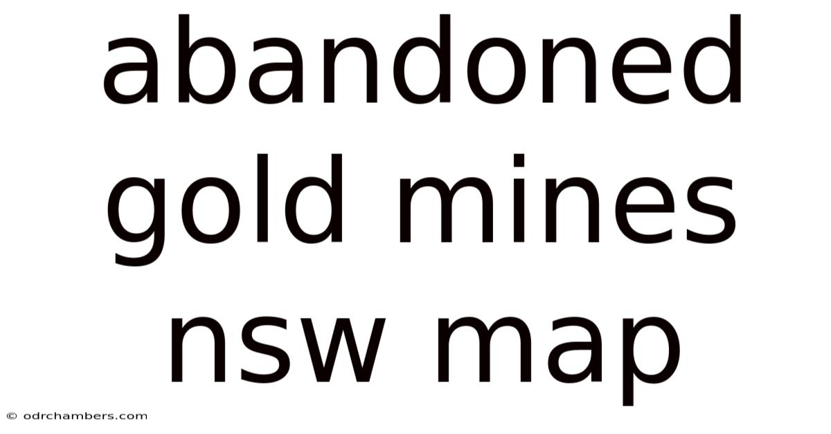 Abandoned Gold Mines Nsw Map