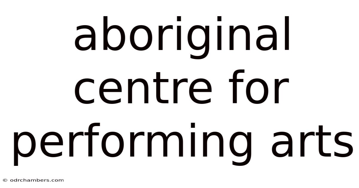 Aboriginal Centre For Performing Arts