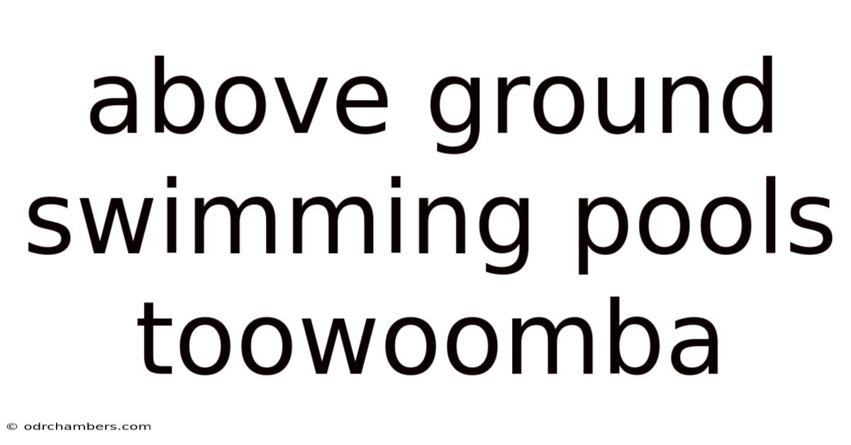 Above Ground Swimming Pools Toowoomba