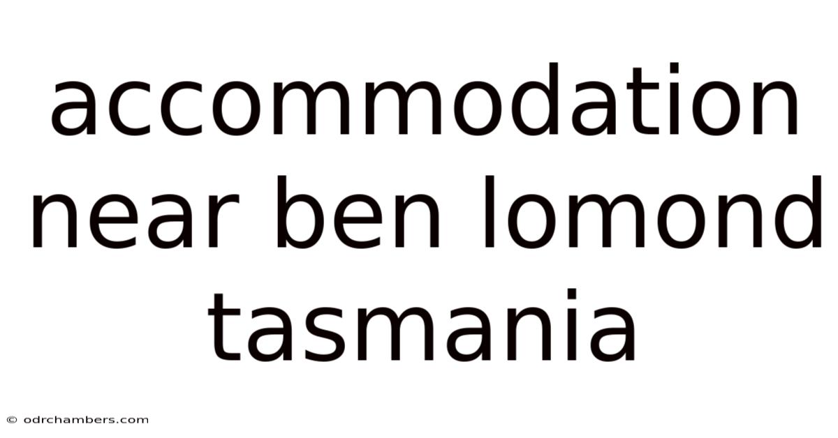Accommodation Near Ben Lomond Tasmania