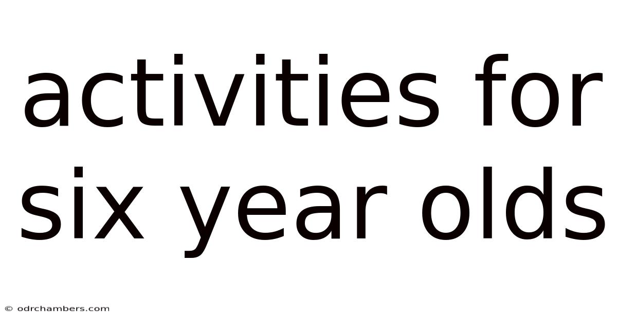 Activities For Six Year Olds