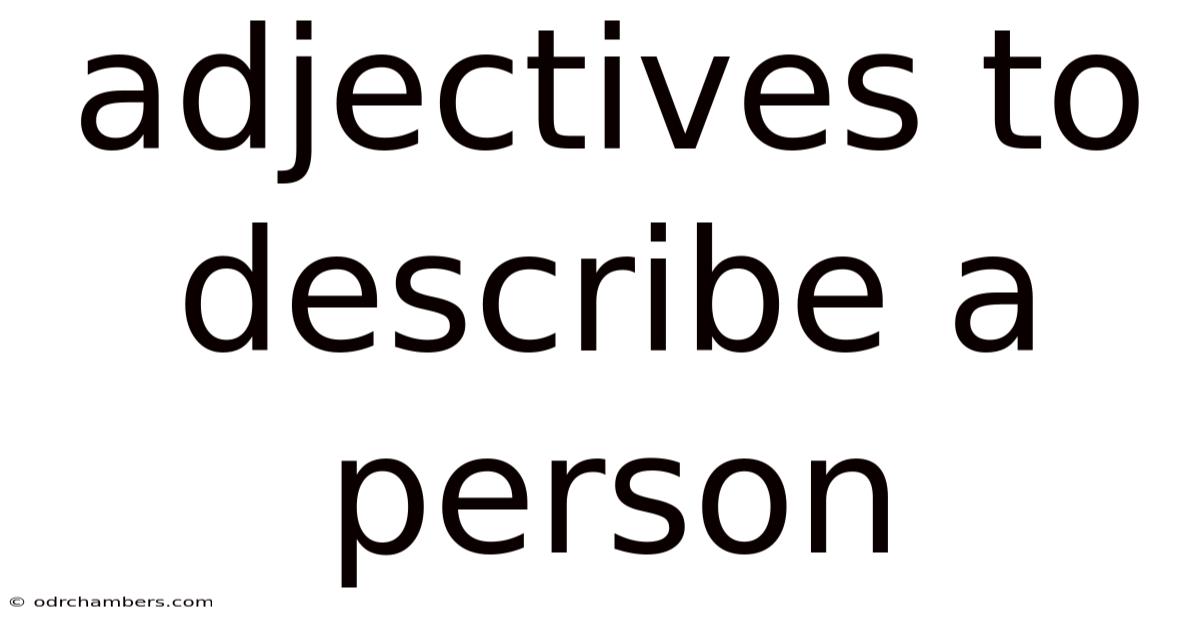Adjectives To Describe A Person