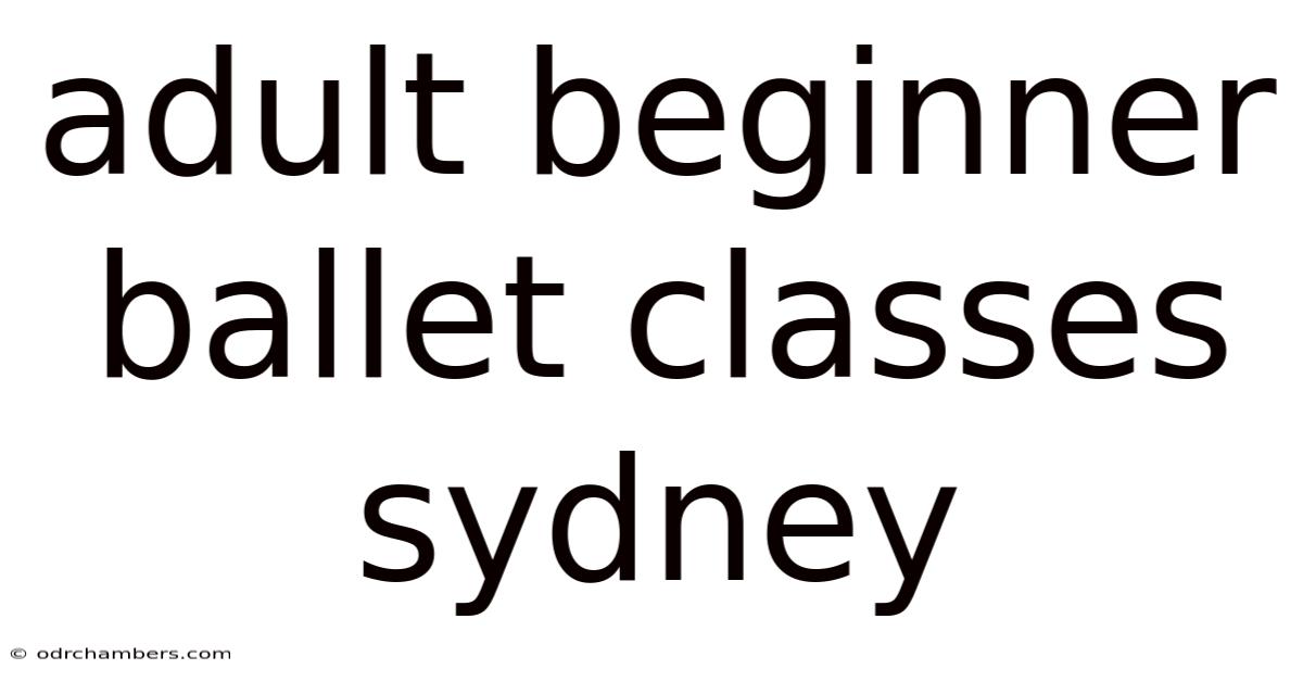 Adult Beginner Ballet Classes Sydney