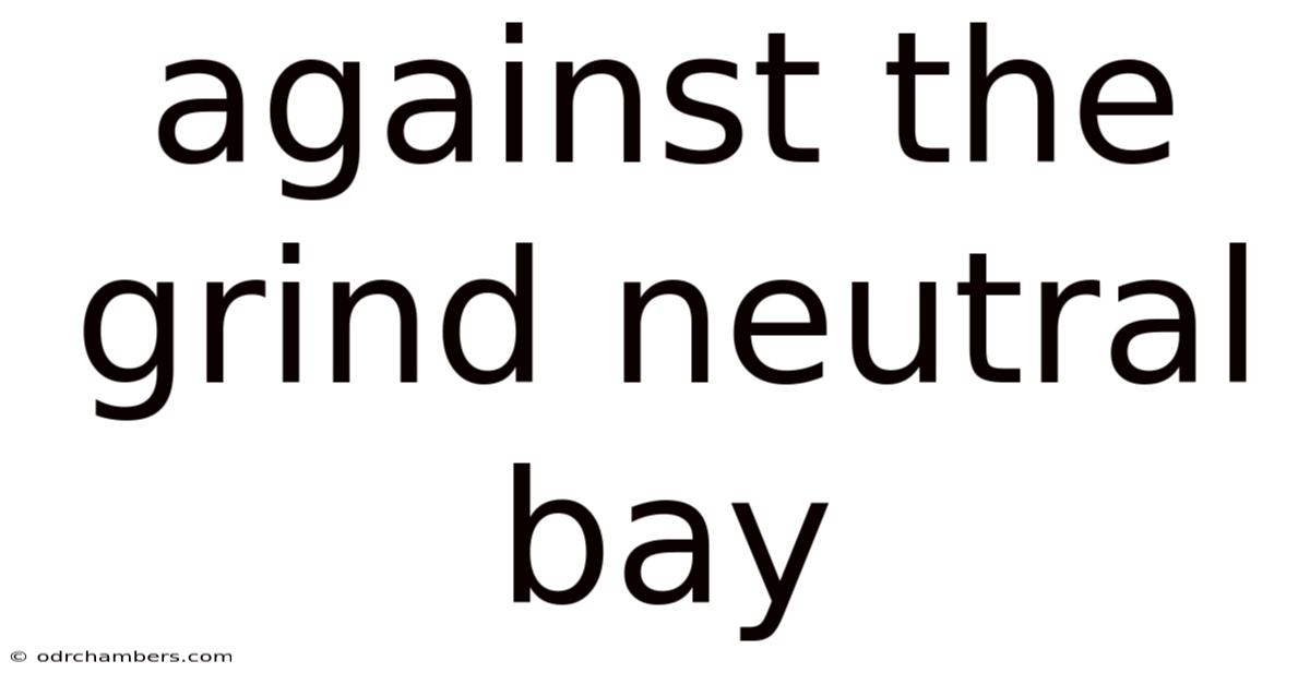 Against The Grind Neutral Bay