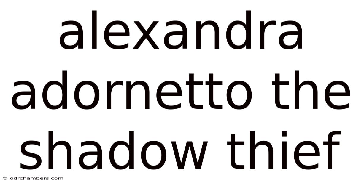 Alexandra Adornetto The Shadow Thief
