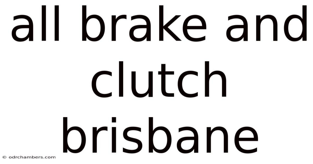 All Brake And Clutch Brisbane