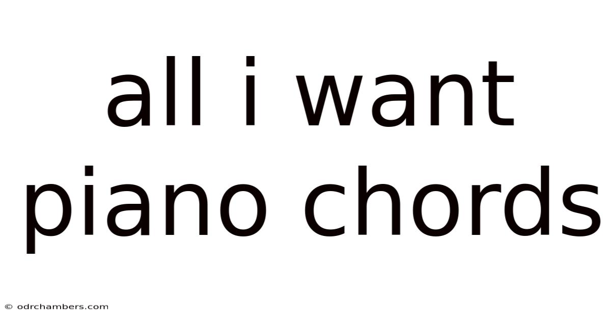 All I Want Piano Chords