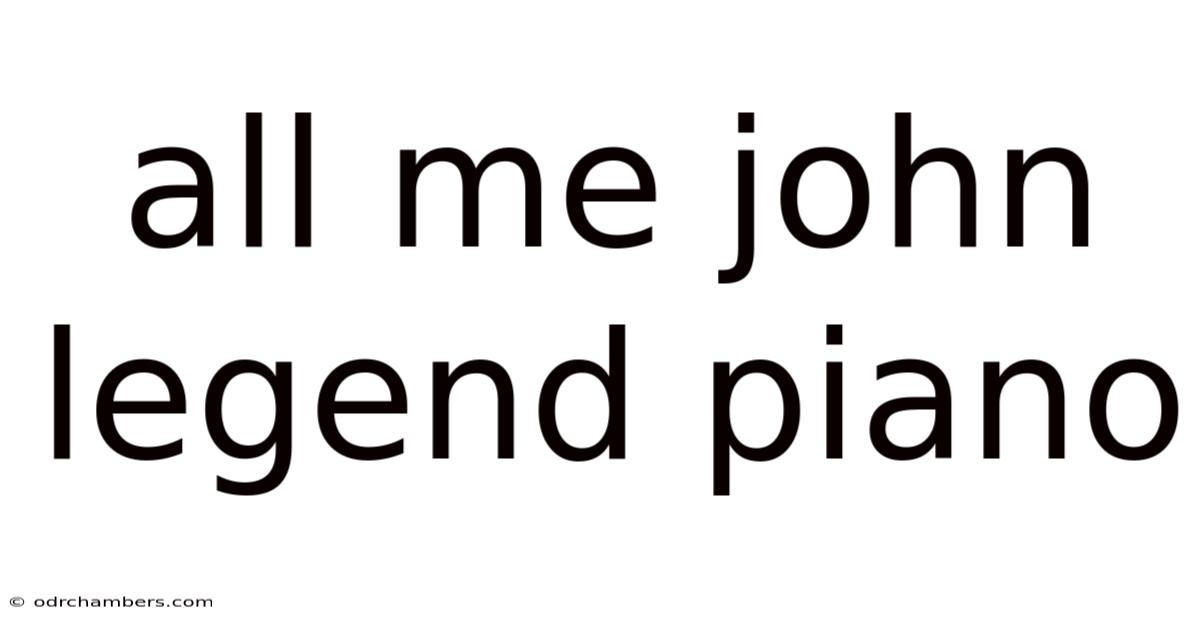 All Me John Legend Piano