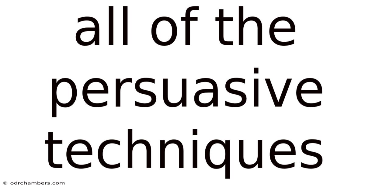All Of The Persuasive Techniques
