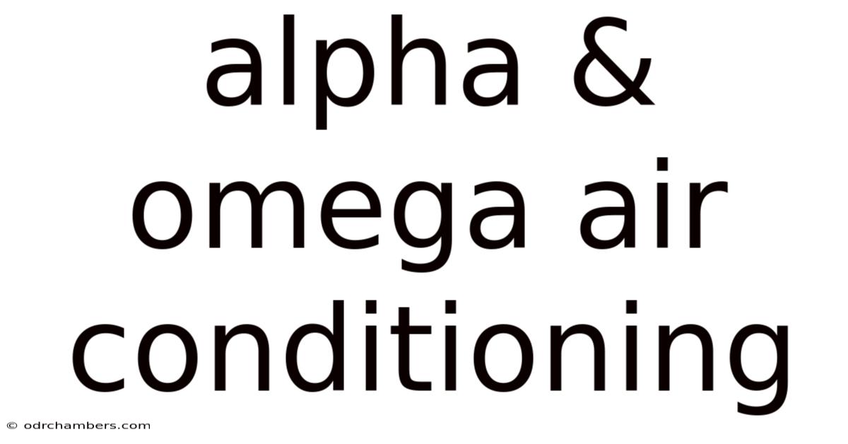 Alpha & Omega Air Conditioning