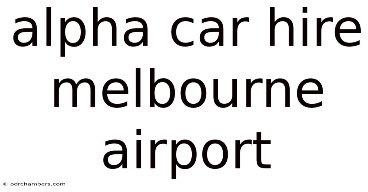 Alpha Car Hire Melbourne Airport