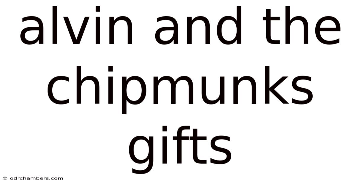 Alvin And The Chipmunks Gifts