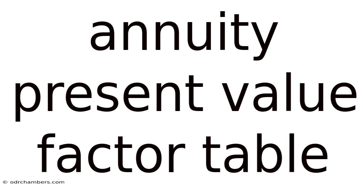 Annuity Present Value Factor Table