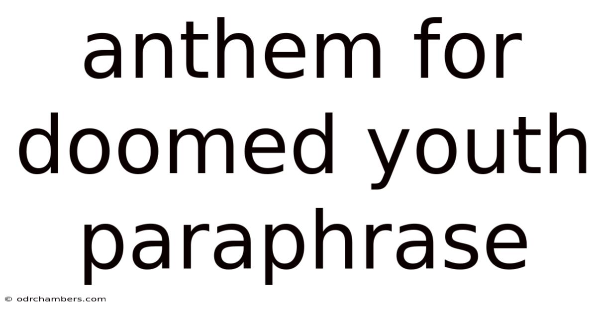 Anthem For Doomed Youth Paraphrase