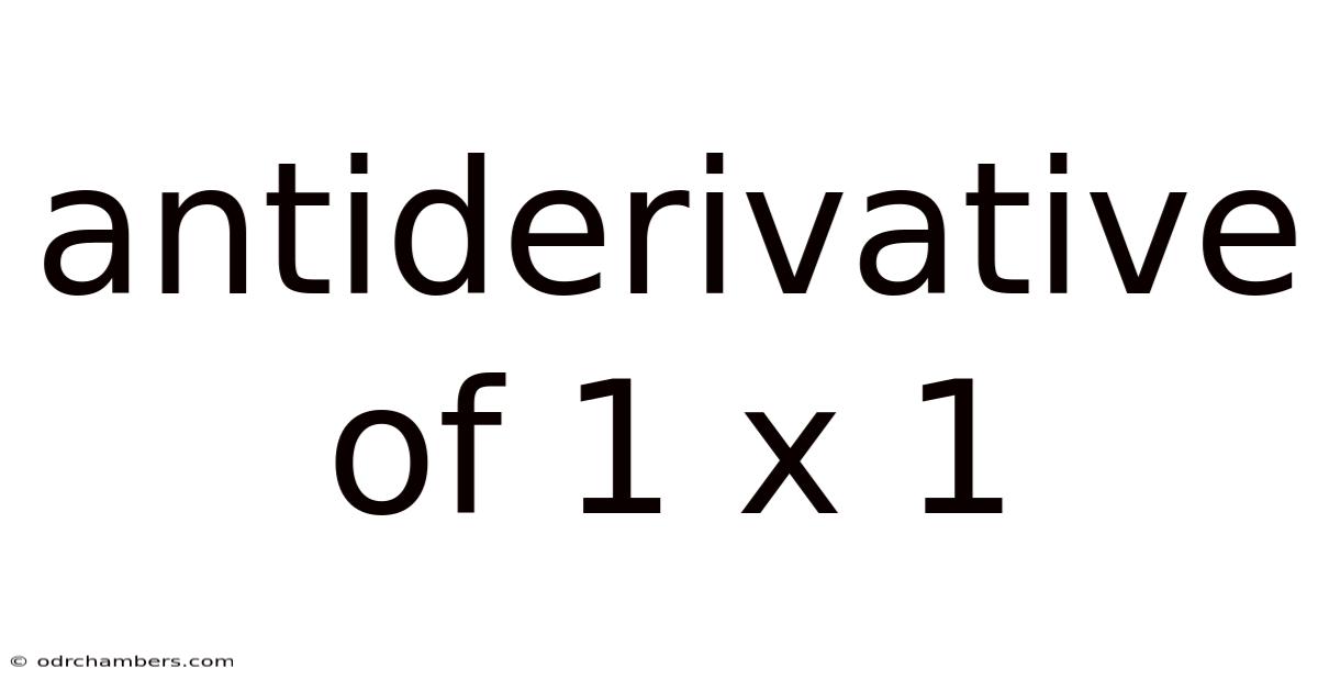 Antiderivative Of 1 X 1