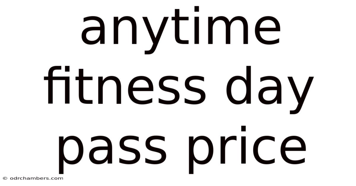 Anytime Fitness Day Pass Price