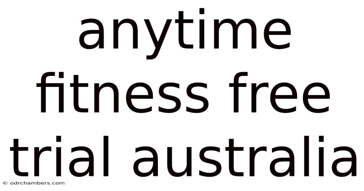 Anytime Fitness Free Trial Australia