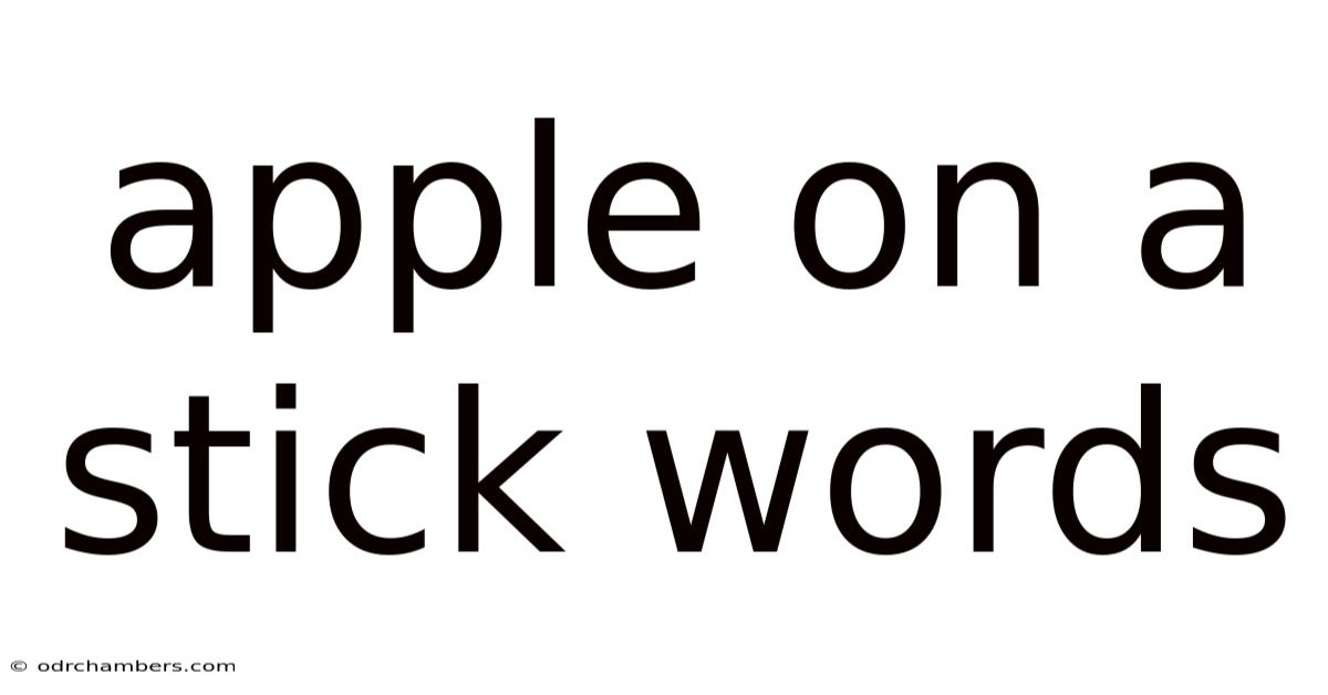 Apple On A Stick Words