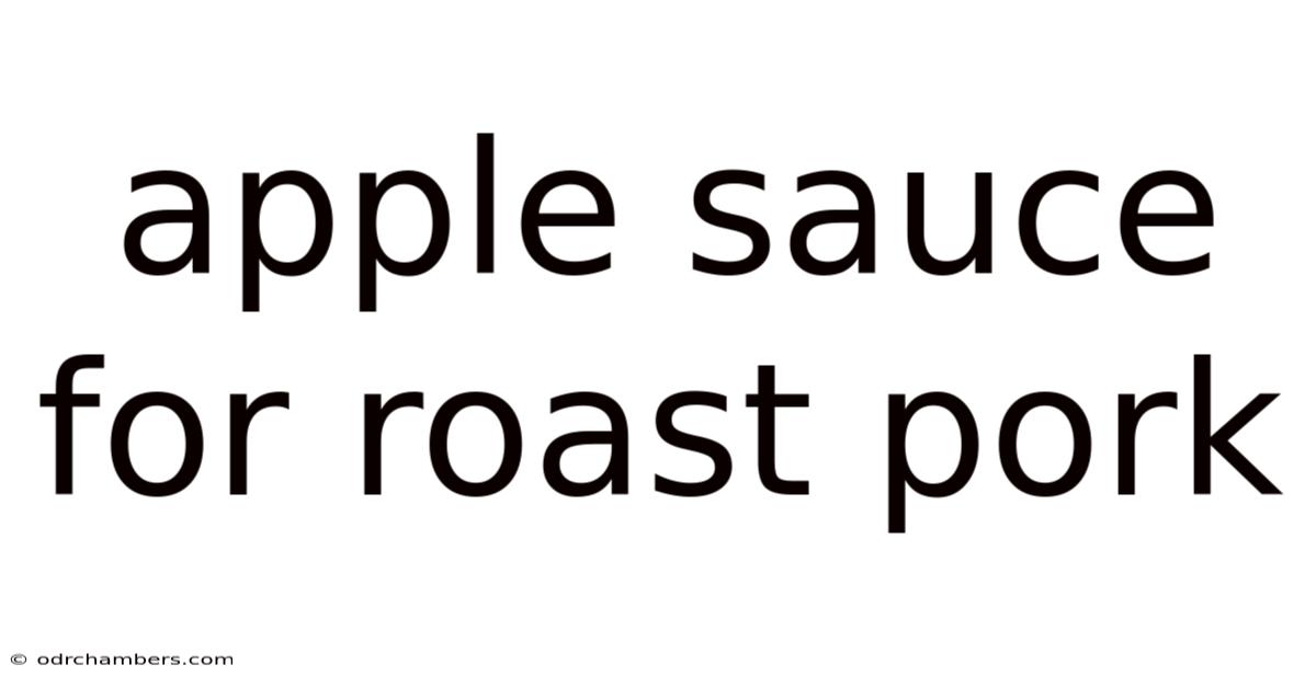 Apple Sauce For Roast Pork