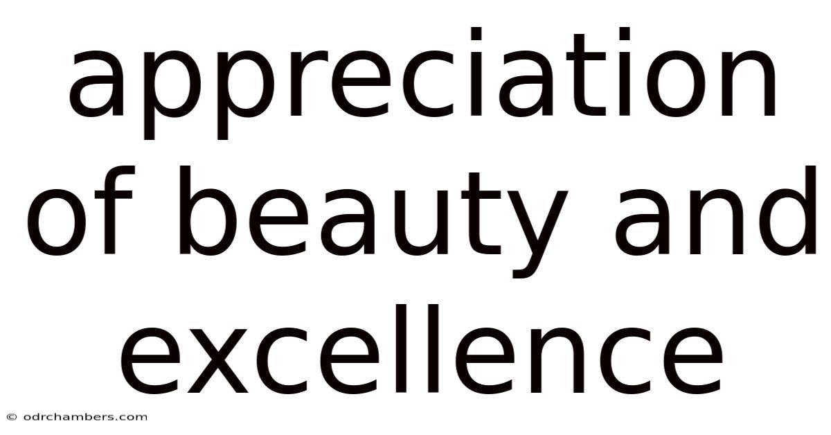 Appreciation Of Beauty And Excellence