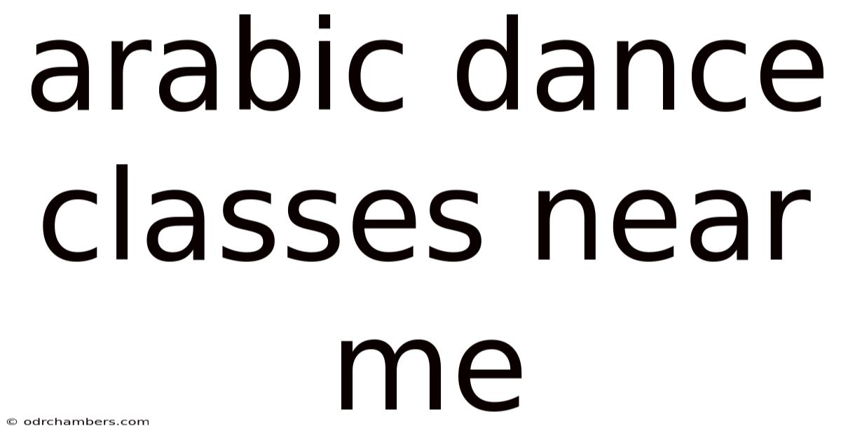 Arabic Dance Classes Near Me