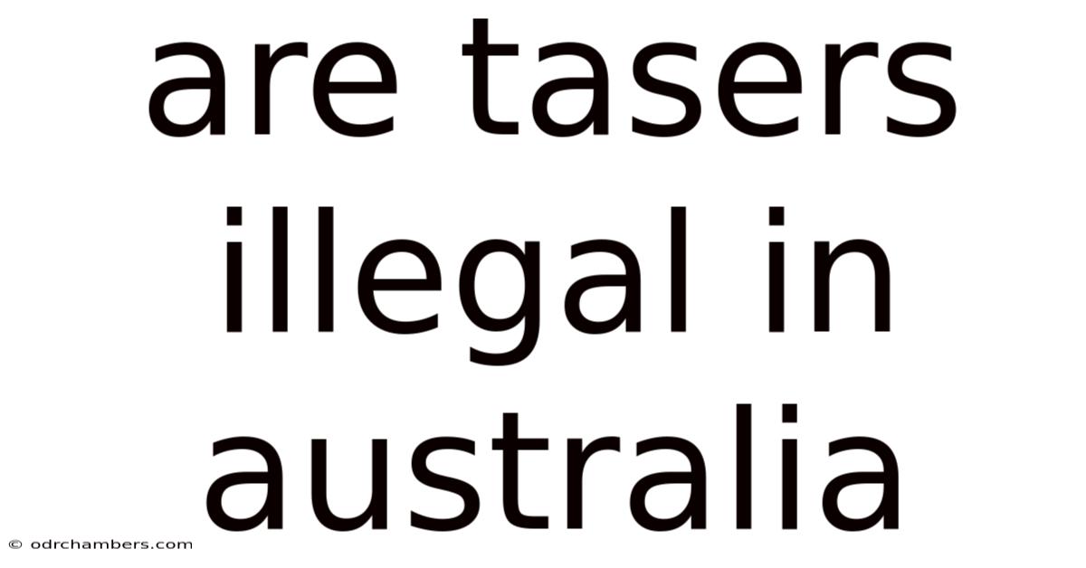 Are Tasers Illegal In Australia