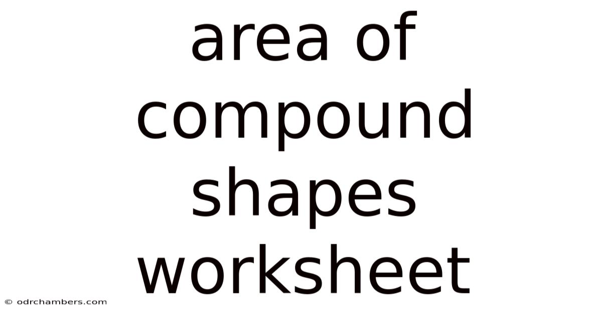 Area Of Compound Shapes Worksheet