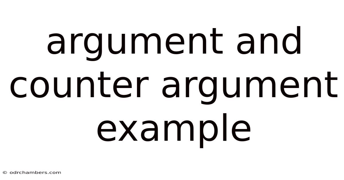 Argument And Counter Argument Example