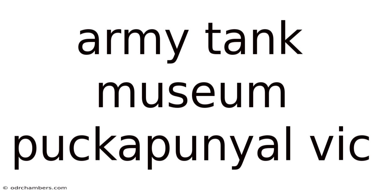 Army Tank Museum Puckapunyal Vic