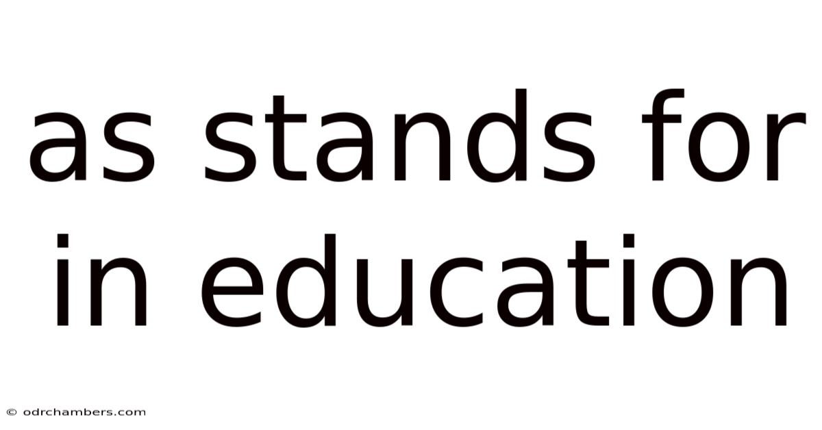 As Stands For In Education