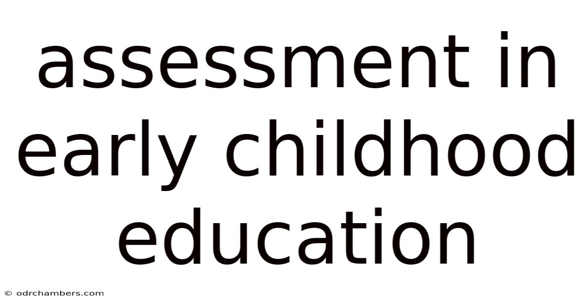 Assessment In Early Childhood Education