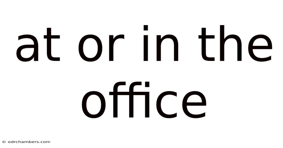 At Or In The Office